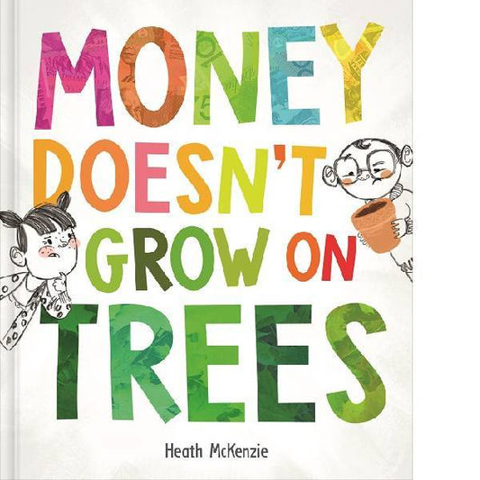 Money Doesnâ€™t Grow on Trees